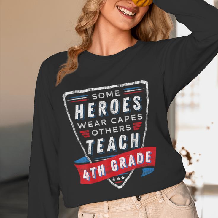 Some Heroes Wear Capes Others Teach 4th Grade Teacher Men Women Kids Women Long Sleeve T-Shirt, novelty gifts, funny gifts