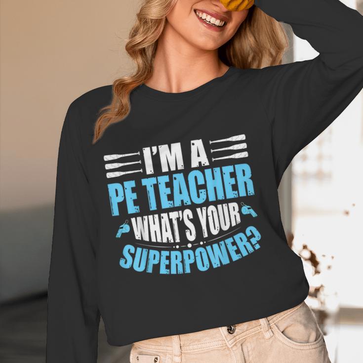I'm A PE Teacher What's Your Superpower Physical Education Women Long Sleeve T-Shirt, novelty gifts, funny gifts I'm A PE Teacher What's Your Superpower Physical Education Women Long Sleeve T-Shirt, novelty gifts, funny gifts