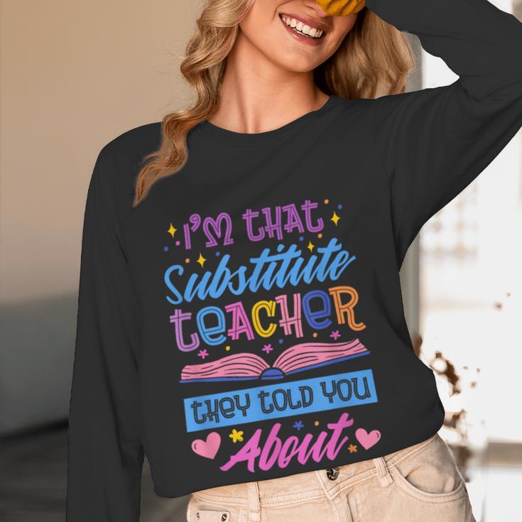 I'M That Substitute Teacher They Told Substitute Teacher Women Long Sleeve T-Shirt, novelty gifts, funny gifts I'M That Substitute Teacher They Told Substitute Teacher Women Long Sleeve T-Shirt, novelty gifts, funny gifts