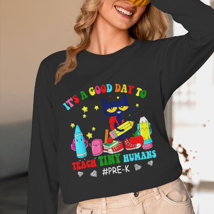 It's A Good-Day To Teach Tiny Humans Pre-K Cat Teacher Lover Women Long Sleeve T-Shirt, novelty gifts, funny gifts