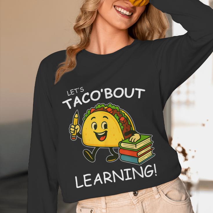 Let's Taco Bout Learning Back To School Teacher Kids Women Long Sleeve T-Shirt, novelty gifts, funny gifts Let's Taco Bout Learning Back To School Teacher Kids Women Long Sleeve T-Shirt, novelty gifts, funny gifts