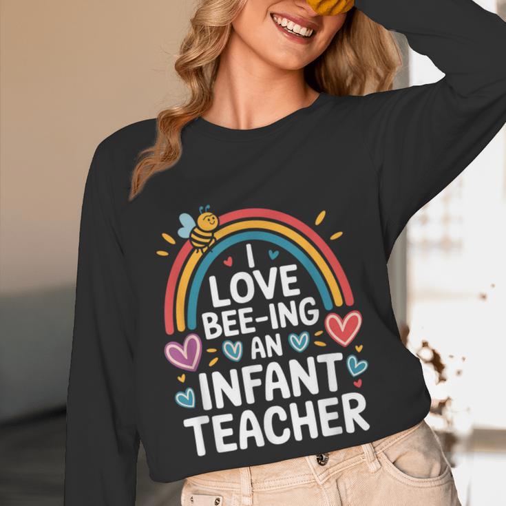 I Love Bee-Ing An Infant Teacher Toddler Teaching Women Long Sleeve T-Shirt, novelty gifts, funny gifts