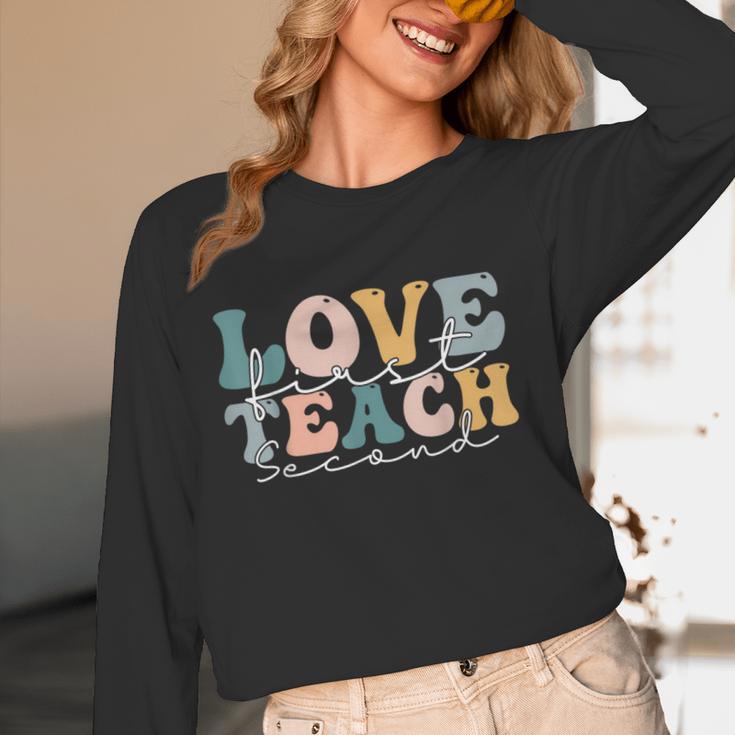 Love First Teach Second School Teacher Appreciation Women Long Sleeve T-Shirt, novelty gifts, funny gifts