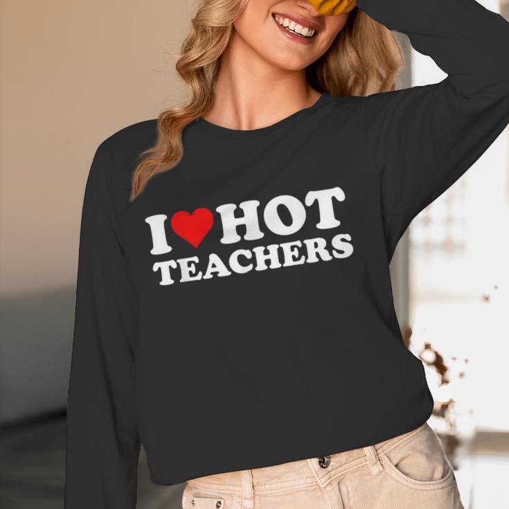 I Love Hot Teachers Women Long Sleeve T-Shirt, novelty gifts, funny gifts I Love Hot Teachers Women Long Sleeve T-Shirt, novelty gifts, funny gifts
