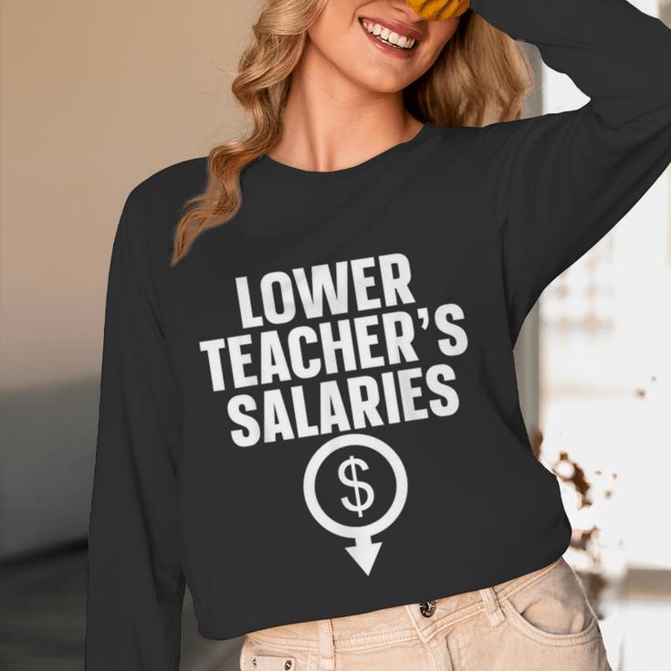 Lower Teacher's Salaries For Men Women Kids Women Long Sleeve T-Shirt, novelty gifts, funny gifts Lower Teacher's Salaries For Men Women Kids Women Long Sleeve T-Shirt, novelty gifts, funny gifts