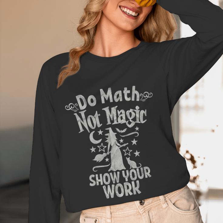 Do Math Not Magic Math Teacher Halloween Cat Witch Women Long Sleeve T-Shirt, novelty gifts, funny gifts Do Math Not Magic Math Teacher Halloween Cat Witch Women Long Sleeve T-Shirt, novelty gifts, funny gifts