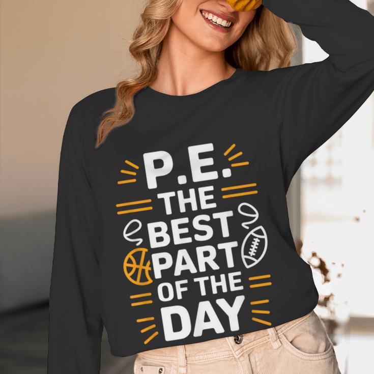 PE School Gym Teacher PE The Bests Part Of The Day Women Long Sleeve T-Shirt, novelty gifts, funny gifts PE School Gym Teacher PE The Bests Part Of The Day Women Long Sleeve T-Shirt, novelty gifts, funny gifts