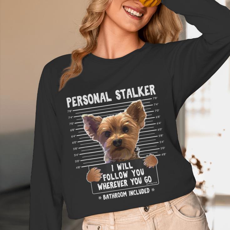 Personal Stalker I'Ll Follow You Wherever You Go Yorkie Women Long Sleeve T-Shirt, novelty gifts, funny gifts