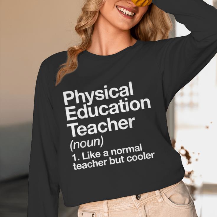 Physical Education Teacher Definition Sports PE School Women Long Sleeve T-Shirt, novelty gifts, funny gifts