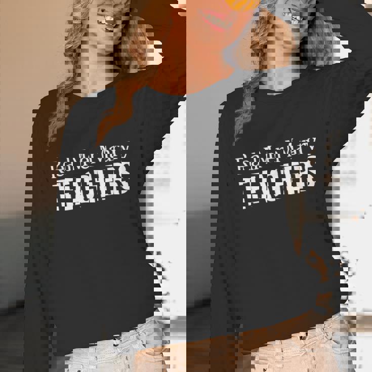 Real Men Marry Teachers Women Long Sleeve T-Shirt, novelty gifts, funny gifts