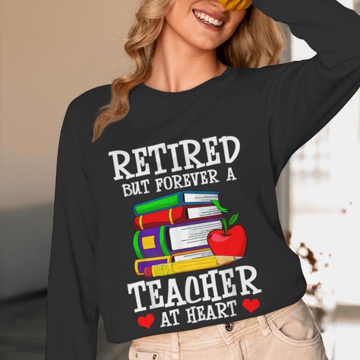 Retired But Forever a Teacher At Heart Teacher Retirement Women Long Sleeve T-Shirt, novelty gifts, funny gifts