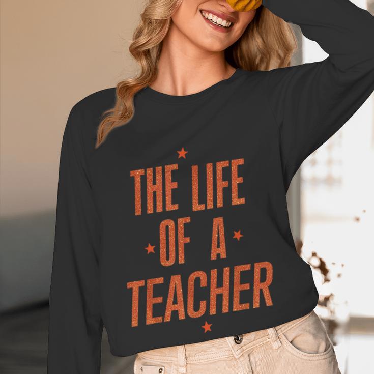 School Teachers Day The Life Of A Teacher Teaching Women Long Sleeve T-Shirt, novelty gifts, funny gifts School Teachers Day The Life Of A Teacher Teaching Women Long Sleeve T-Shirt, novelty gifts, funny gifts