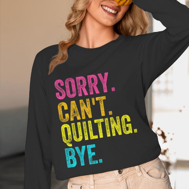 Sorry Can't Quilting Bye Teacher Student Quilting Women Long Sleeve T-Shirt, novelty gifts, funny gifts Sorry Can't Quilting Bye Teacher Student Quilting Women Long Sleeve T-Shirt, novelty gifts, funny gifts