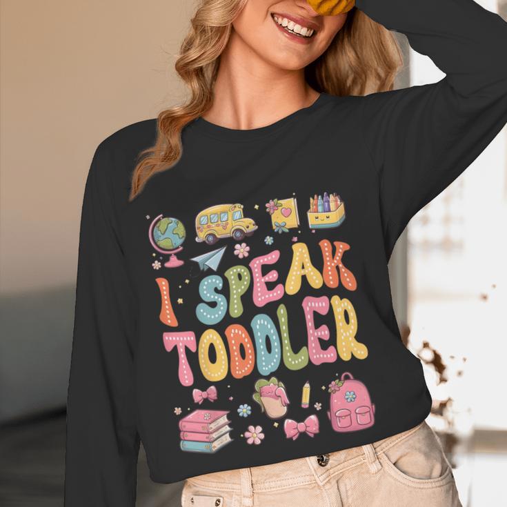 I Speak Toddler Teacher Pre-K Frist Day Back To School Women Long Sleeve T-Shirt, novelty gifts, funny gifts