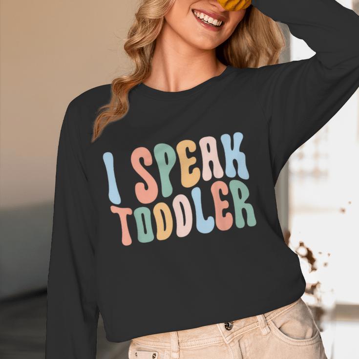 I Speak Toddler Teacher Pre School Back To School First Day Women Long Sleeve T-Shirt, novelty gifts, funny gifts I Speak Toddler Teacher Pre School Back To School First Day Women Long Sleeve T-Shirt, novelty gifts, funny gifts