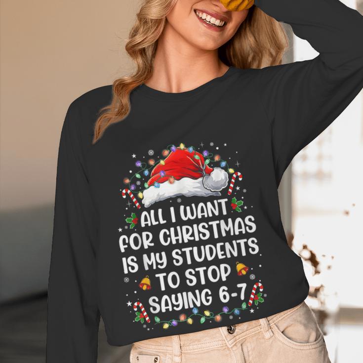 Stop Saying 6-7 Teacher Students 67 Christmas Meme 6 7 Women Long Sleeve T-Shirt, novelty gifts, funny gifts