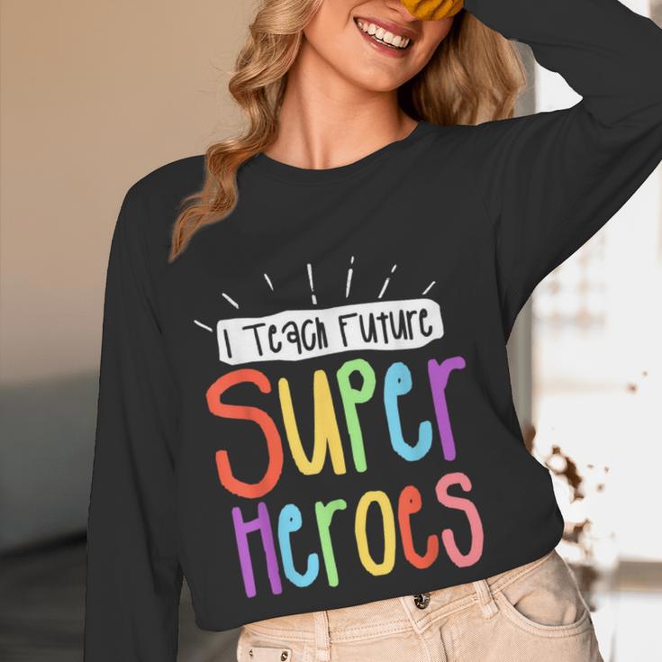 I Teach Future Superheroes Teacher Teaching Women Long Sleeve T-Shirt, novelty gifts, funny gifts