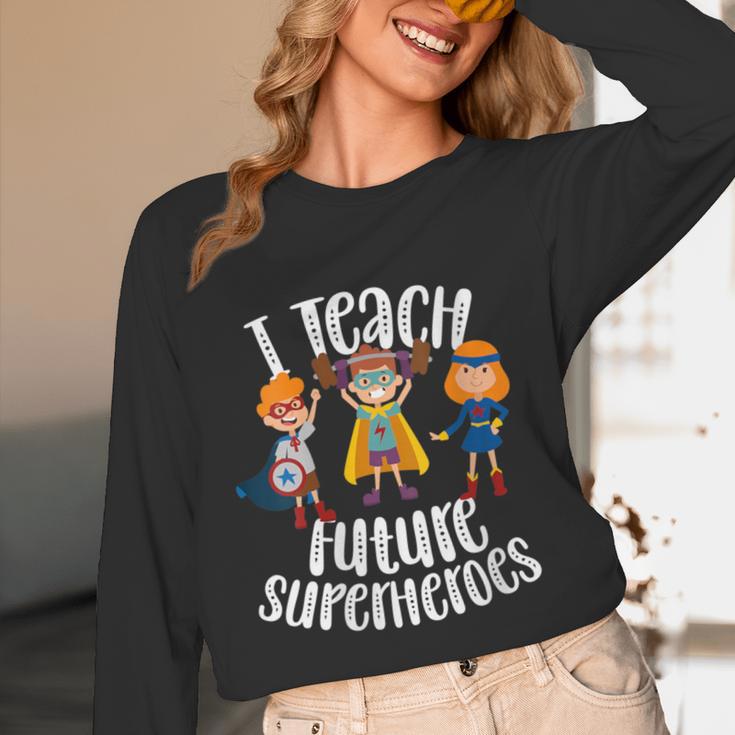 I Teach Superheroes Cute Back To School Teacher Women Long Sleeve T-Shirt, novelty gifts, funny gifts