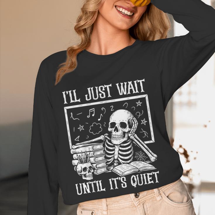Teacher Halloween Shirt I'Ll Just Wait Until It's Quiet Women Long Sleeve T-Shirt, novelty gifts, funny gifts Teacher Halloween Shirt I'Ll Just Wait Until It's Quiet Women Long Sleeve T-Shirt, novelty gifts, funny gifts