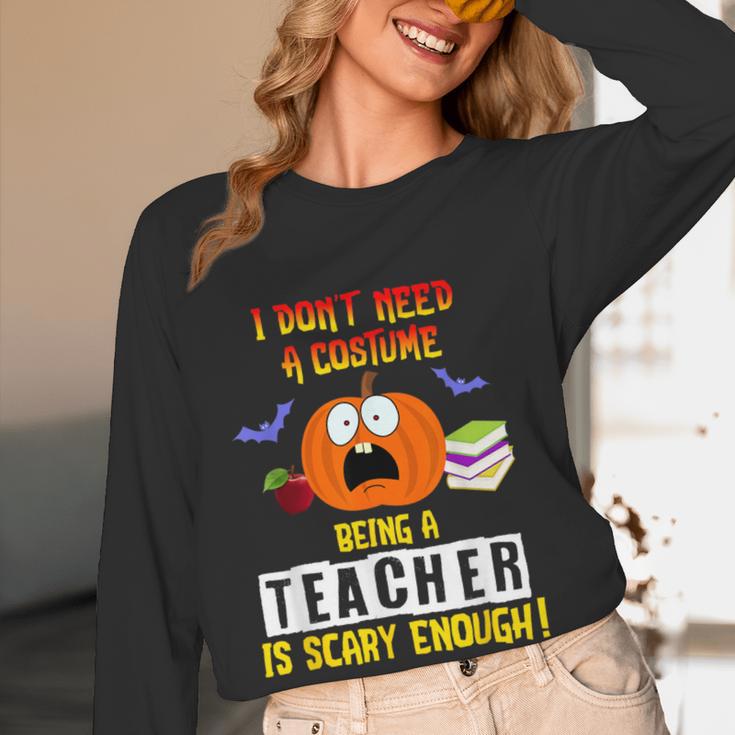 Being a Teacher Is Scary Enough Halloween Women Long Sleeve T-Shirt, novelty gifts, funny gifts Being a Teacher Is Scary Enough Halloween Women Long Sleeve T-Shirt, novelty gifts, funny gifts