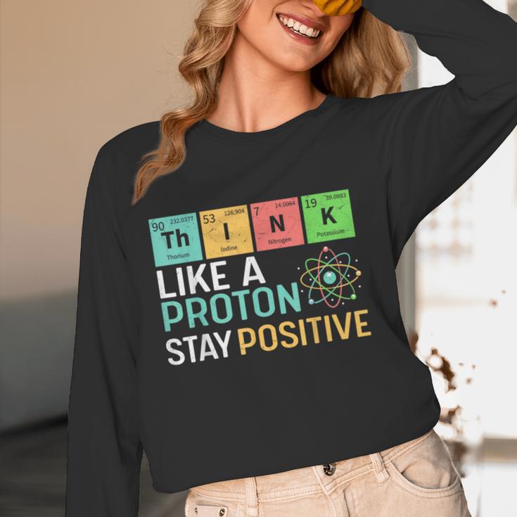 Think Like A Proton Stay Positive Science Teacher Women Long Sleeve T-Shirt, novelty gifts, funny gifts Think Like A Proton Stay Positive Science Teacher Women Long Sleeve T-Shirt, novelty gifts, funny gifts