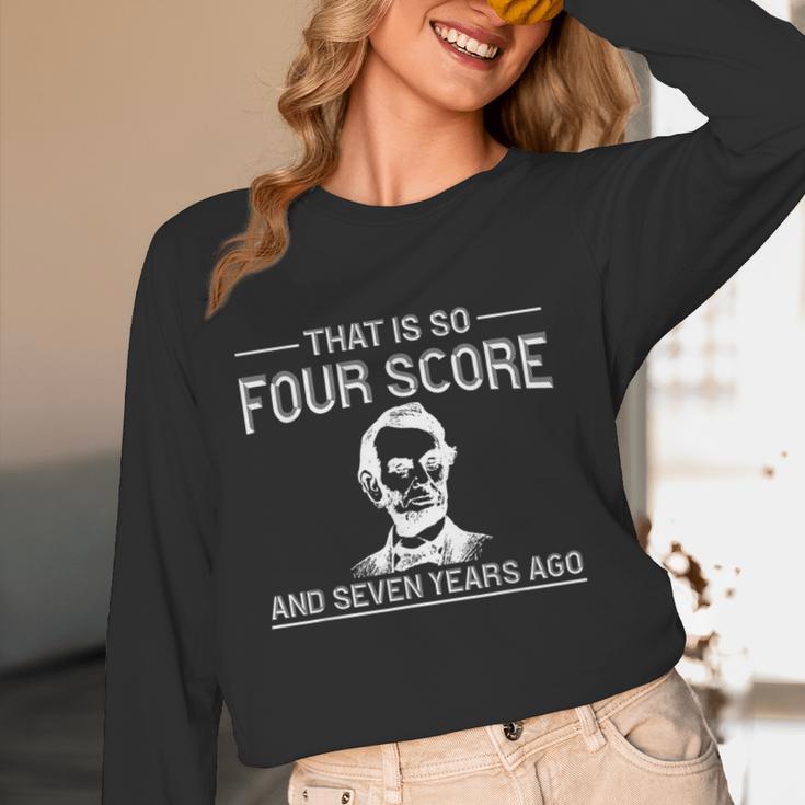 History Teacher Joke Four Score & Seven Years Women Long Sleeve T-Shirt, novelty gifts, funny gifts History Teacher Joke Four Score & Seven Years Women Long Sleeve T-Shirt, novelty gifts, funny gifts