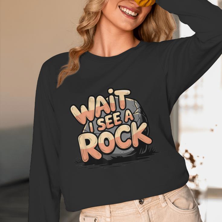 Wait I See A Rock Geology Teacher Women Long Sleeve T-Shirt, novelty gifts, funny gifts Wait I See A Rock Geology Teacher Women Long Sleeve T-Shirt, novelty gifts, funny gifts