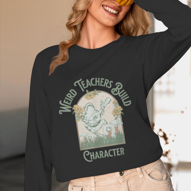 Weird Teachers Build Character- Teacher's Day Women Long Sleeve T-Shirt, novelty gifts, funny gifts