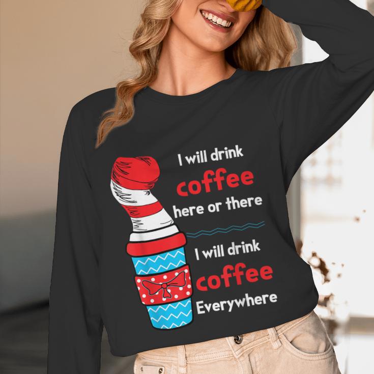 I Will Drink Coffee Here Or There Teacher Teaching Women Long Sleeve T-Shirt, novelty gifts, funny gifts I Will Drink Coffee Here Or There Teacher Teaching Women Long Sleeve T-Shirt, novelty gifts, funny gifts