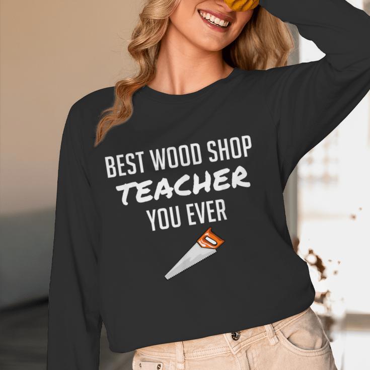 Wood Shop Teacher For Dad From Student Women Long Sleeve T-Shirt, novelty gifts, funny gifts Wood Shop Teacher For Dad From Student Women Long Sleeve T-Shirt, novelty gifts, funny gifts