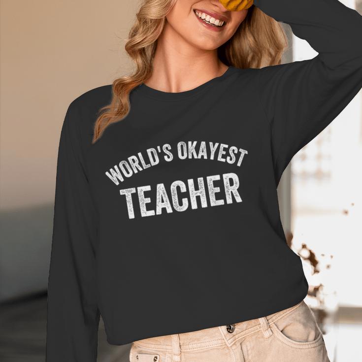 World's Okayest Teacher Educator Best Teacher Ever Women Long Sleeve T-Shirt, novelty gifts, funny gifts