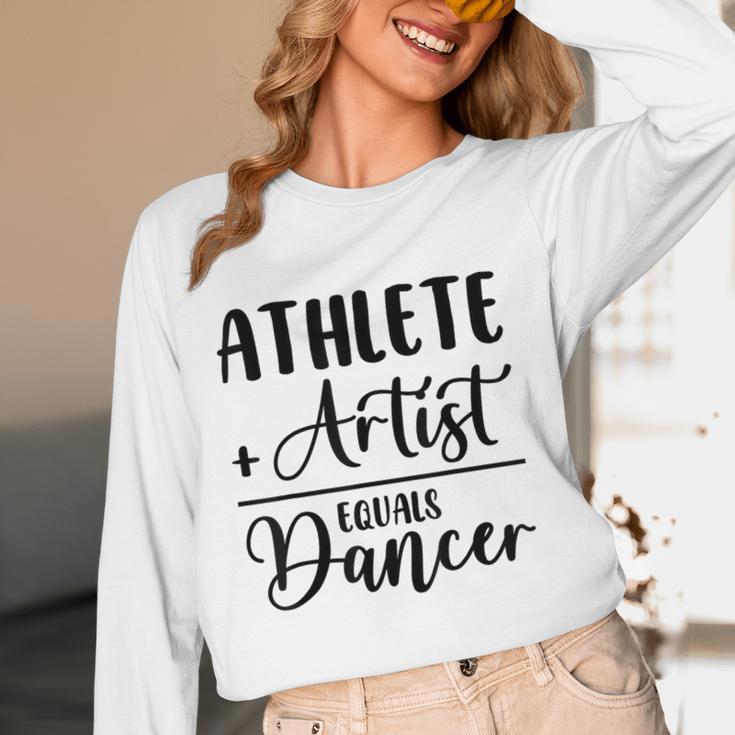 Athlete Plus Artist Equals Dancer Ballerina Teacher Student For Men Women Kids Women Long Sleeve T-Shirt, novelty gifts, funny gifts