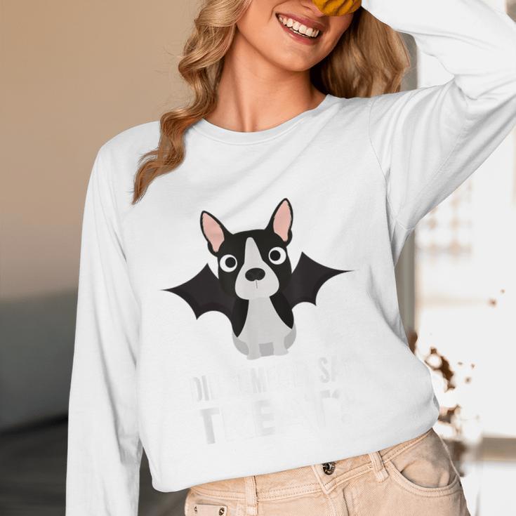 Boston Terrier Halloween Shirt Did Someone Say Treat Women Long Sleeve T-Shirt, novelty gifts, funny gifts