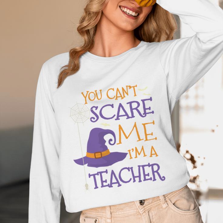 You Can't Scare Me I'm A Teacher Women Long Sleeve T-Shirt, novelty gifts, funny gifts You Can't Scare Me I'm A Teacher Women Long Sleeve T-Shirt, novelty gifts, funny gifts