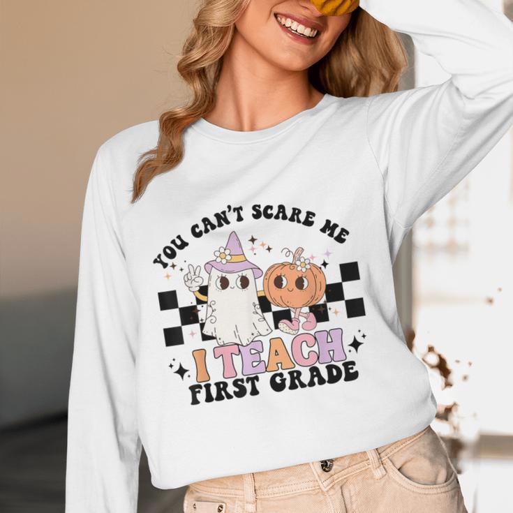 You Cant Scare Me I Teach First Grade Teacher Halloween Women Long Sleeve T-Shirt, novelty gifts, funny gifts