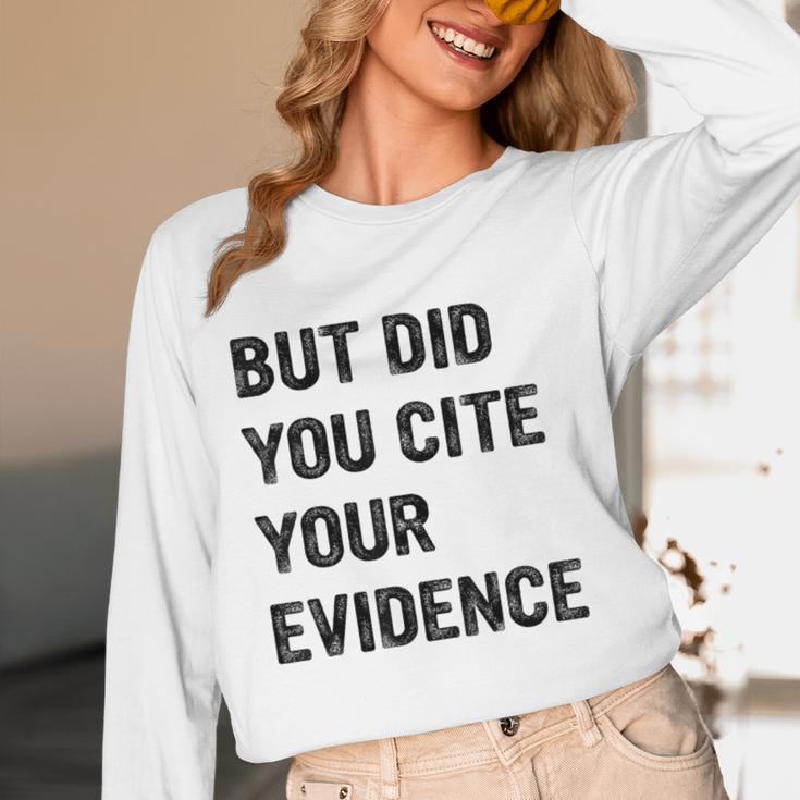 English Teacher But Did You Cite Your Evidence Women Long Sleeve T-Shirt, novelty gifts, funny gifts English Teacher But Did You Cite Your Evidence Women Long Sleeve T-Shirt, novelty gifts, funny gifts