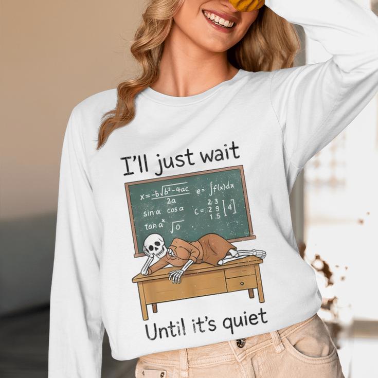 Halloween Teacher I'Ll Just Wait Until It's Quiet Women Long Sleeve T-Shirt, novelty gifts, funny gifts