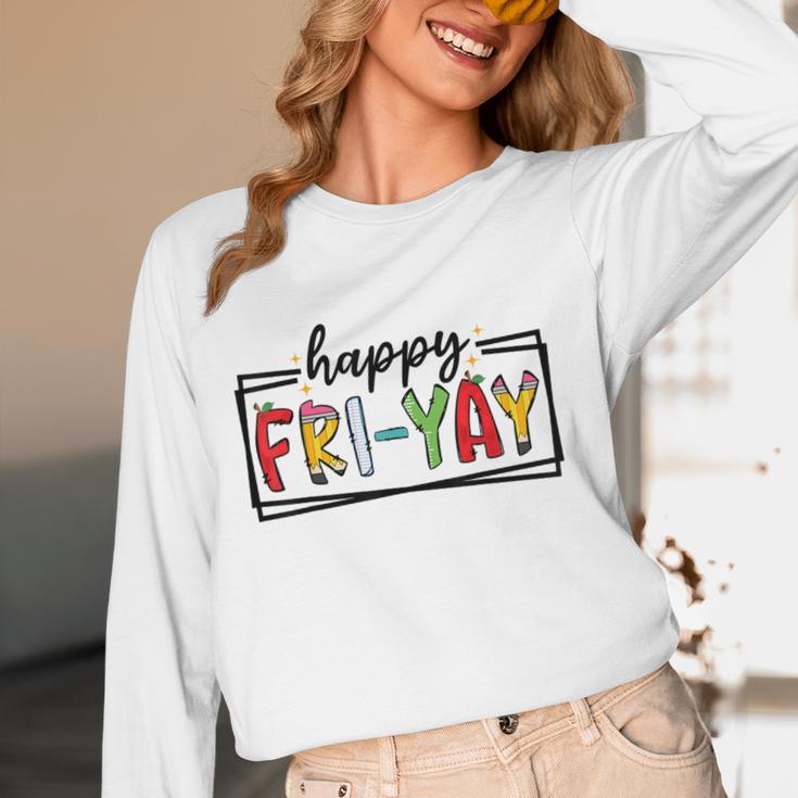 Happy Fri-Yay Friday Lovers Teacher Fri Yay Weekend Women Long Sleeve T-Shirt, novelty gifts, funny gifts