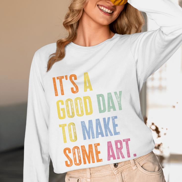 It's A Good Day To Make Art Artist Teacher Painter Women Long Sleeve T-Shirt, novelty gifts, funny gifts It's A Good Day To Make Art Artist Teacher Painter Women Long Sleeve T-Shirt, novelty gifts, funny gifts
