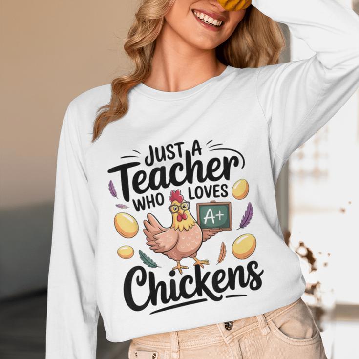 Just a Teacher Who Loves Chickens Chicken Farm Animal Lover Women Long Sleeve T-Shirt, novelty gifts, funny gifts