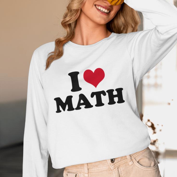 I Love Math Teacher Women Long Sleeve T-Shirt, novelty gifts, funny gifts I Love Math Teacher Women Long Sleeve T-Shirt, novelty gifts, funny gifts