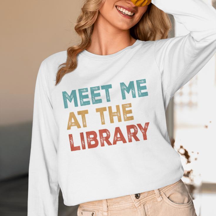 Meet Me At The Library For Teachers And School Librarians Women Long Sleeve T-Shirt, novelty gifts, funny gifts
