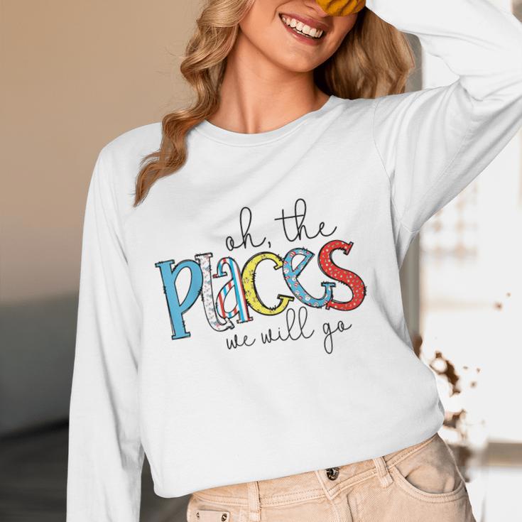 Oh The Places We Will Go Reading Day Book Lovers Teachers Women Long Sleeve T-Shirt, novelty gifts, funny gifts Oh The Places We Will Go Reading Day Book Lovers Teachers Women Long Sleeve T-Shirt, novelty gifts, funny gifts