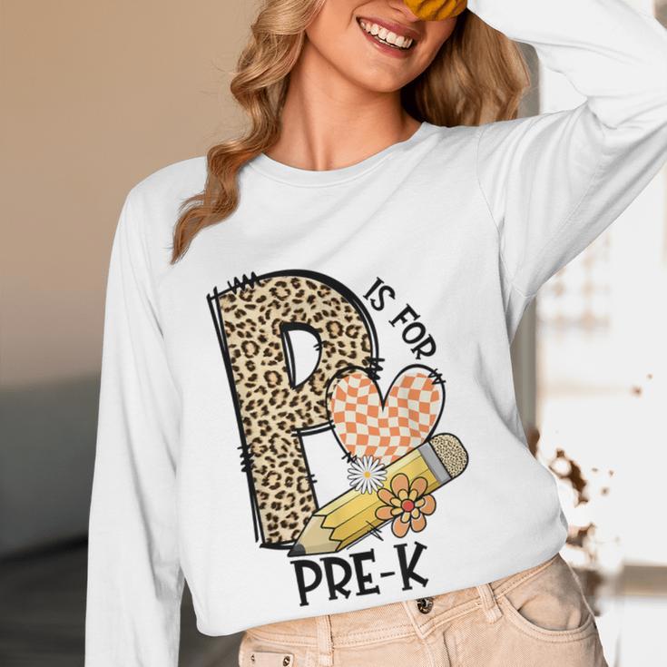 P Is For Pre K Teacher Leopard First Day Of School For Men Women Girls Kids Women Long Sleeve T-Shirt, novelty gifts, funny gifts