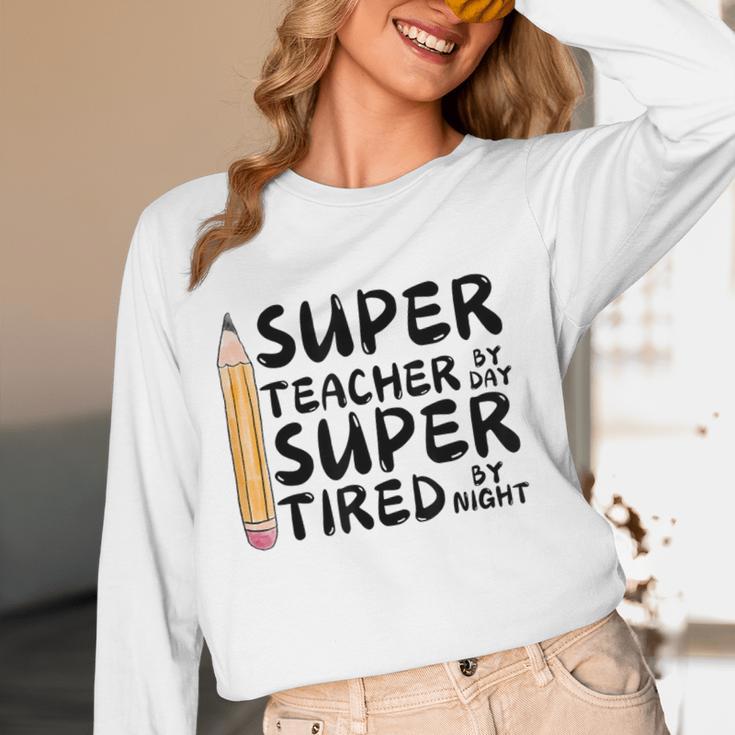 Super Teacher By Day Super Tired By Night Back To School Women Long Sleeve T-Shirt, novelty gifts, funny gifts