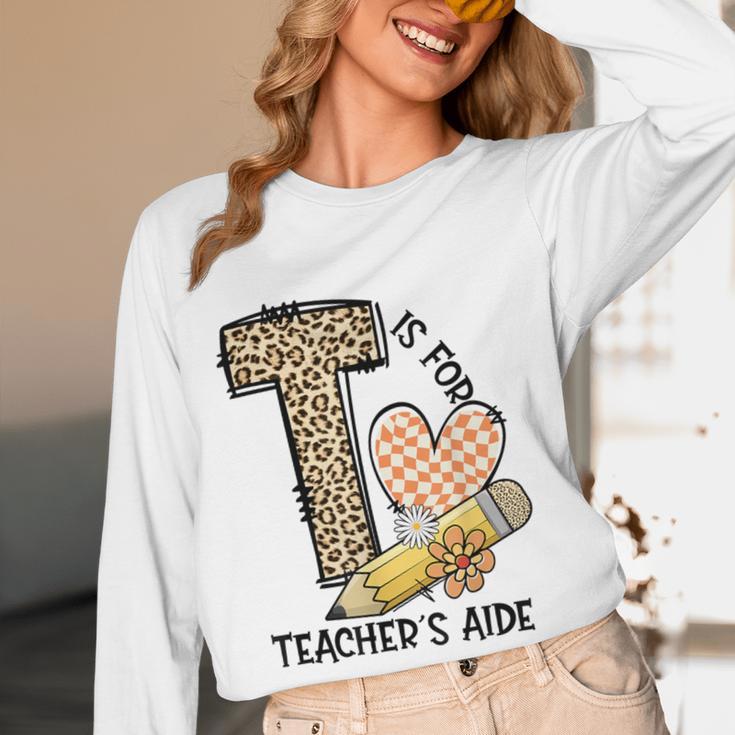 T Is For Teacher’s Aide Back To First Day Of School Leopard Men Women Girls Kids Women Long Sleeve T-Shirt, novelty gifts, funny gifts