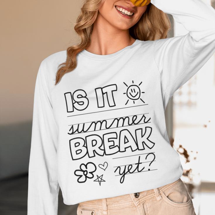Teacher End Of Year Shirt Is It Summer Break Yet Last Day Women Long Sleeve T-Shirt, novelty gifts, funny gifts Teacher End Of Year Shirt Is It Summer Break Yet Last Day Women Long Sleeve T-Shirt, novelty gifts, funny gifts