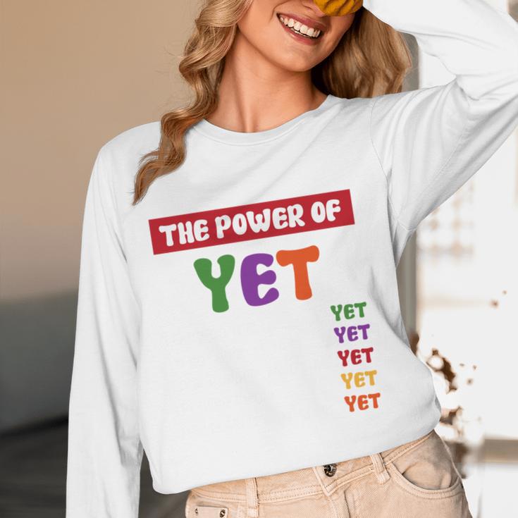 Teacher Growth Mindset Power Of Yet Women Long Sleeve T-Shirt, novelty gifts, funny gifts Teacher Growth Mindset Power Of Yet Women Long Sleeve T-Shirt, novelty gifts, funny gifts
