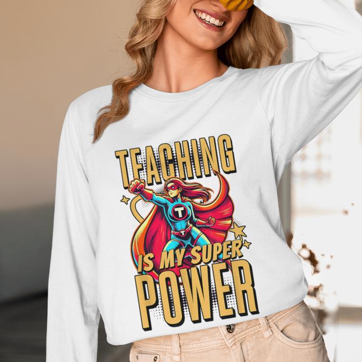 Teaching Is My Super Power Superhero Teacher Women Long Sleeve T-Shirt, novelty gifts, funny gifts