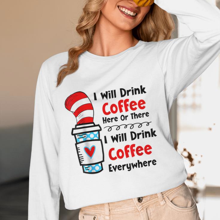 Teaching I Will Drink Coffee Here Or There Teacher Women Long Sleeve T-Shirt, novelty gifts, funny gifts